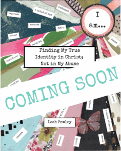 Finding My True Identity in Christ; Not in My Abuse - 30 Day Devotional